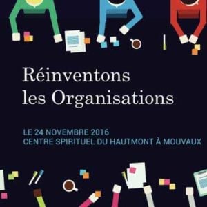 Forum Ouvert Réinventons les organisations – Lille.